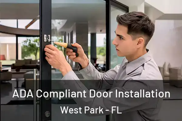  ADA Compliant Door Installation West Park - FL