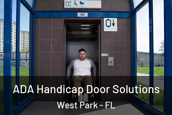  ADA Handicap Door Solutions West Park - FL