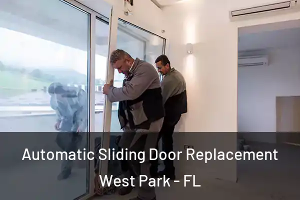 Automatic Sliding Door Replacement West Park - FL