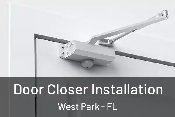 Door Closer Installation West Park - FL