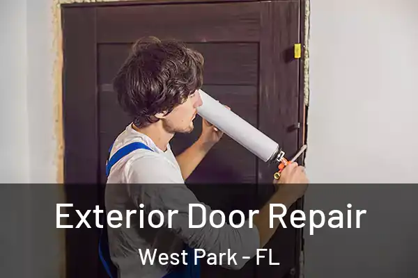 Exterior Door Repair West Park - FL