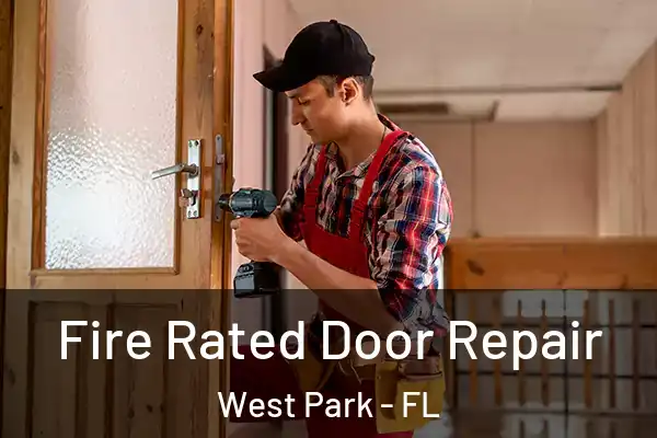Fire Rated Door Repair West Park - FL