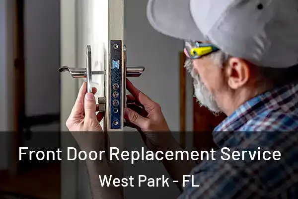  Front Door Replacement Service West Park - FL