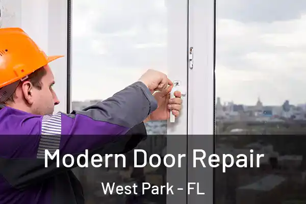 Modern Door Repair West Park - FL