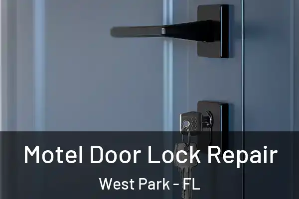  Motel Door Lock Repair West Park - FL
