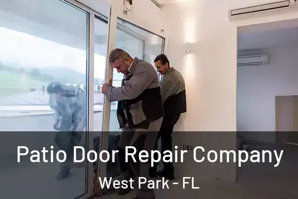 Patio Door Repair Company West Park - FL