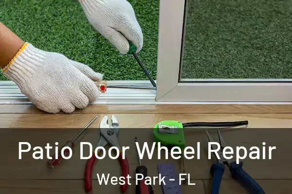  Patio Door Wheel Repair West Park - FL