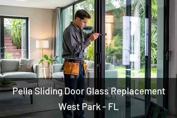 Pella Sliding Door Glass Replacement West Park - FL