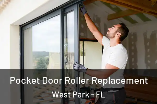 Pocket Door Roller Replacement West Park - FL