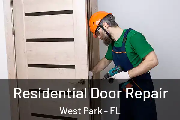 Residential Door Repair West Park - FL
