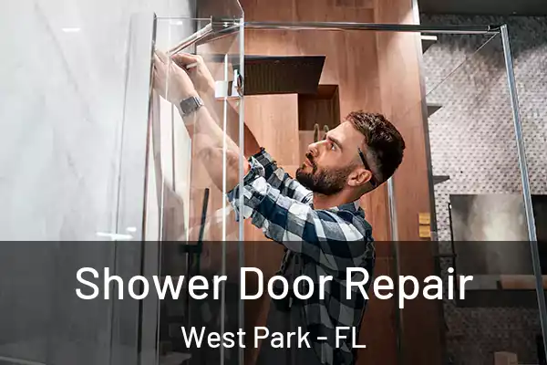 Shower Door Repair West Park - FL