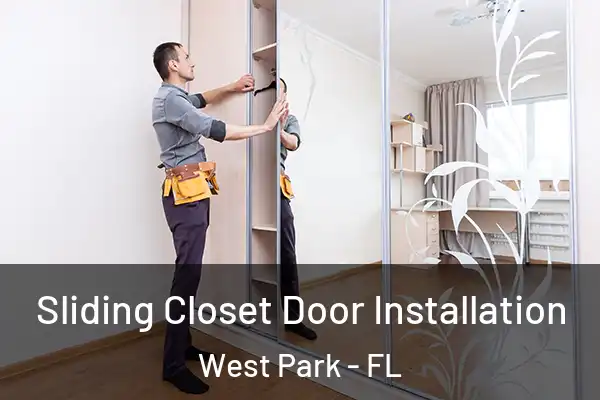 Sliding Closet Door Installation West Park - FL