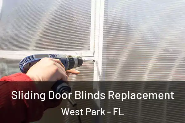  Sliding Door Blinds Replacement West Park - FL