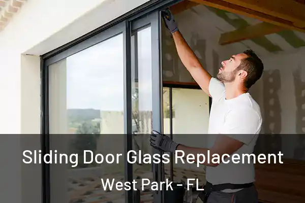 Sliding Door Glass Replacement West Park - FL
