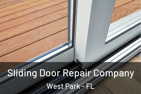 Sliding Door Repair Company West Park - FL