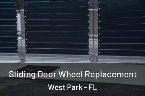  Sliding Door Wheel Replacement West Park - FL