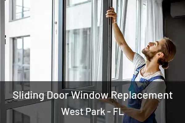 Sliding Door Window Replacement West Park - FL