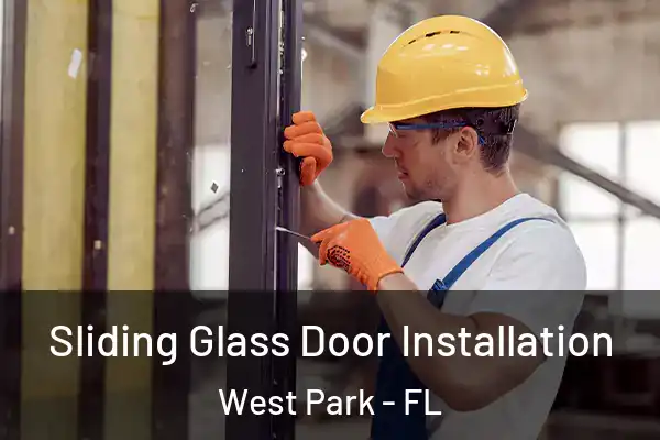 Sliding Glass Door Installation West Park - FL