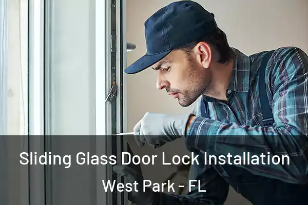 Sliding Glass Door Lock Installation West Park - FL