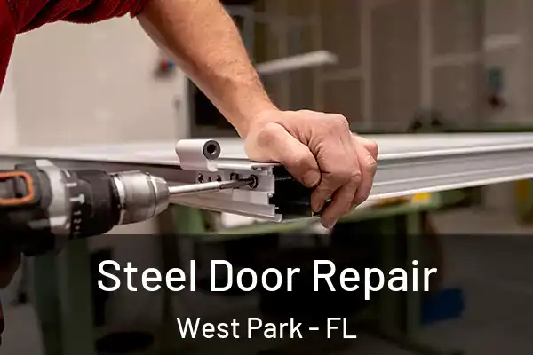 Steel Door Repair West Park - FL