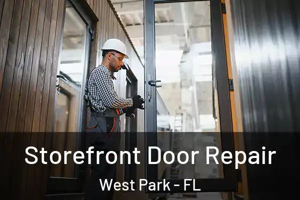 Storefront Door Repair West Park - FL